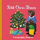 7 histoires de Noël de Petit Ours Brun