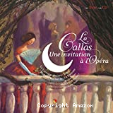 Callas, une invitation à l'opéra (La)