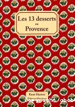 Les 13 desserts en Provence
