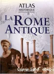 Atlas historique de la Rome Antique