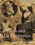 Il y a un siècle, la Provence
