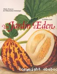 Un jardin d'Eden : chefs-d'oeuvre de l'illustration botanique