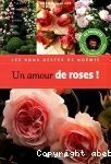 Un amour de roses !