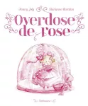 Overdose de rose