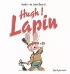 Hugh ! Lapin