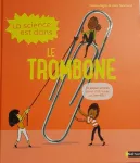 La science est dans le trombone