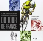 Le Grand livre des illustrateurs, dessinateurs et caricaturistes du Tour de France