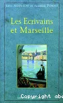 Ecrivains et Marseille (Les)