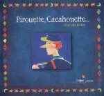 Pirouette, cacahouette...
