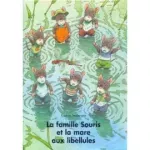 Famille Souris et la mare aux libellules (La)