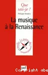 Musique à la Renaissance (La)