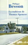 Trahison de Thomas Spencer (La)