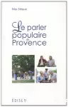 Parler populaire de Provence (Le)