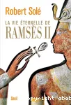 Vie éternelle de Ramsès II (La)