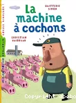 Machine à cochons (La)