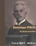 Dominique Piazza, un destin marseillais