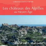 Châteaux des Alpilles au Moyen Age (Les)