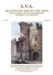 Bulletin des amis du vieil Arles, 179 - Juin 2019 - L'Abside et l'angle nord-est des thermes d'Arles avant 1878 