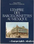 L'Empire des Barcelonnettes au Mexique