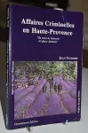 Affaires criminelles en Haute-Provence