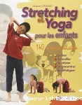 Stretching et yoga pour les enfants (Le)