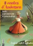 3 contes d'Andersen - Poucette - Le petit soldat de plomb - La princesse au petit pois