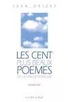 Cent plus beaux poèmes de la langue francaise (Les)