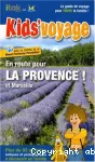 Kid's voyage : En route pour la Provence et Marseille