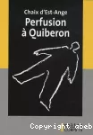 Perfusion à Quiberon