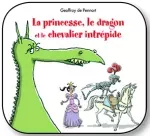 Princesse, le dragon et le chevalier intrépide (La)