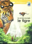 Roi dans la jungle, le tigre (Un)