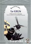 GIGN : groupe d'intervention de la gendarmerie nationale (Le)