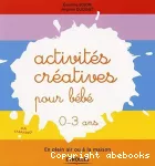 Activités créatives pour bébé, 0-3 ans