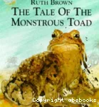The Tale of the monstrous toad