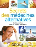 Secrets des médecines alternatives