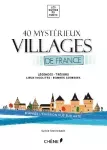 40 mystérieux villages de France