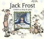 Jack Frost, l'enfant au doigt de glace