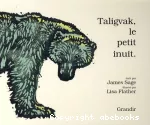 Taligvak le petit Inuit
