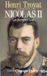Nicolas II : le dernier tsar