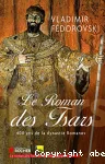 Roman des tsars : 400 ans de la dynastie Romanov (Le)