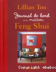 Journal de bord de la maison Feng Shui
