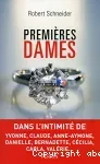 Premieres dames - Dans l'intimité de Yvonne, Claude, Anne-Aymone, Danielle, Bernadette, Cécilia, Carla, Valérie...