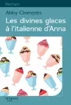 Divines glaces à l'italienne d'Anna (Les)