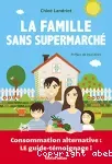 Famille sans supermarché (La)