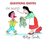 Questions idiotes