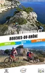 88 itinéraires VTT Bouches-du-Rhône