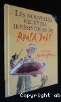 Nouvelles recettes irrésistibles de Roald Dahl (Les)