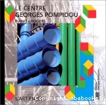 Centre Georges Pompidou (Le)