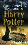 Tout l'univers magique de Harry Potter