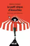 Le petit cirque d'Anouchka
